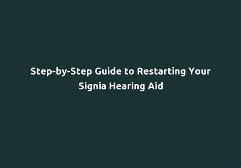 Thank you for subscribing! Get Guide. . How to restart signia hearing aids